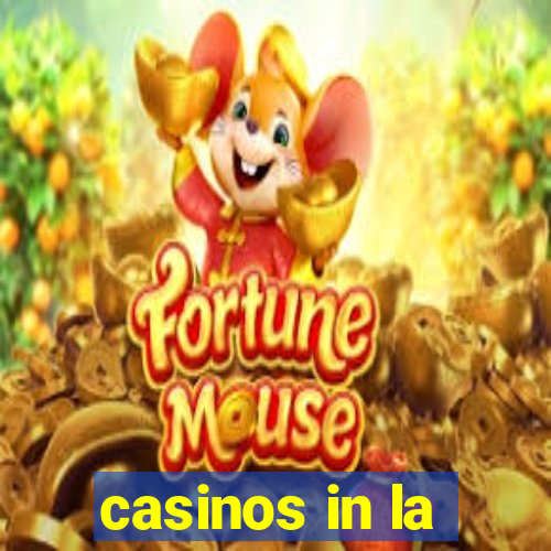 casinos in la