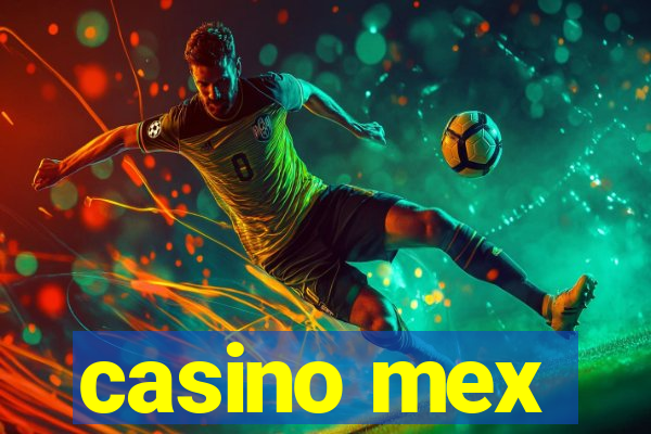 casino mex