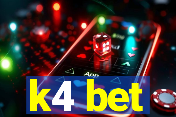 k4 bet