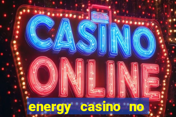 energy casino no deposit bonus