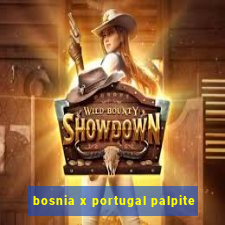 bosnia x portugal palpite