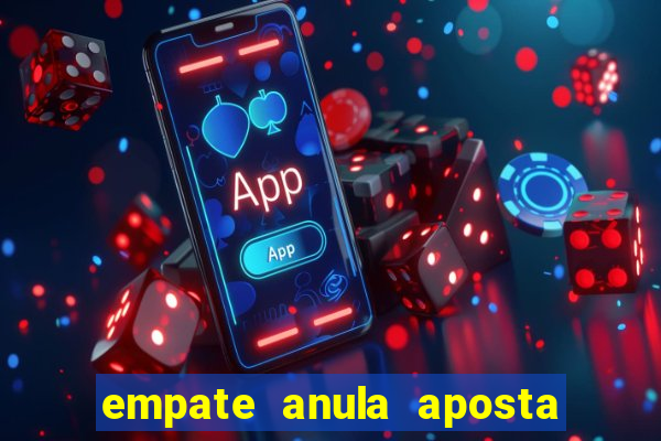 empate anula aposta em múltiplas