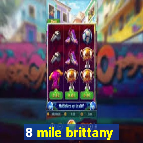 8 mile brittany