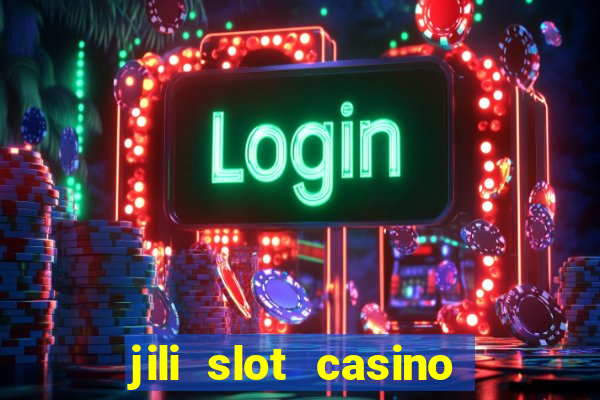 jili slot casino real money