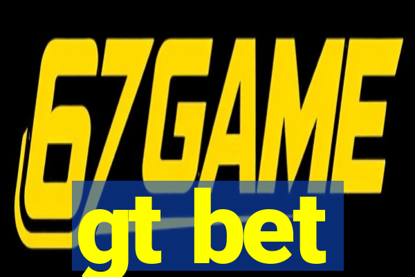 gt bet