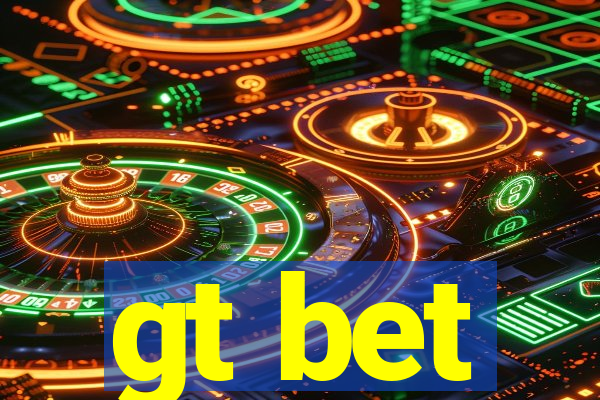 gt bet