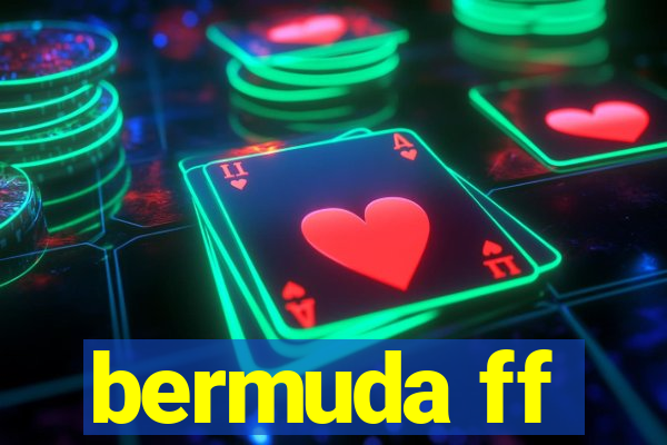 bermuda ff