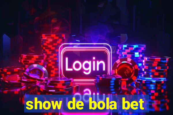 show de bola bet