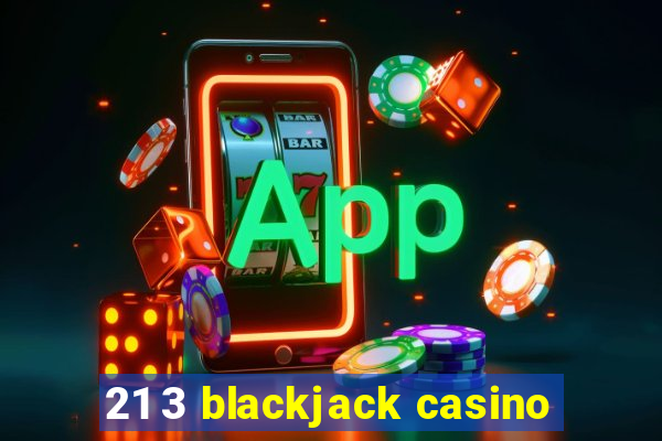 21 3 blackjack casino