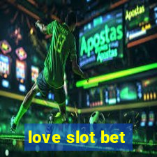 love slot bet