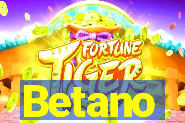 Betano