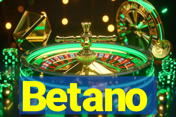 Betano