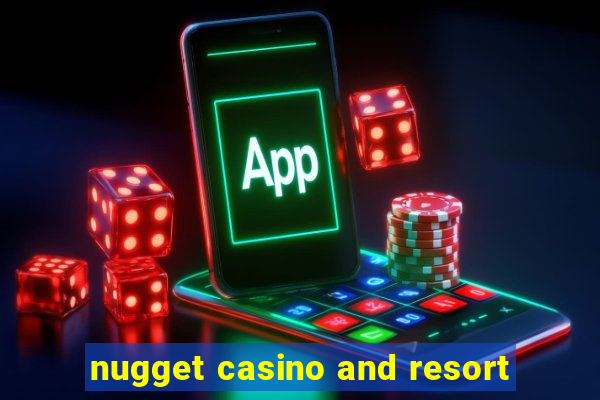 nugget casino and resort