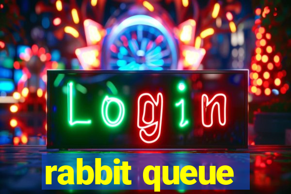 rabbit queue