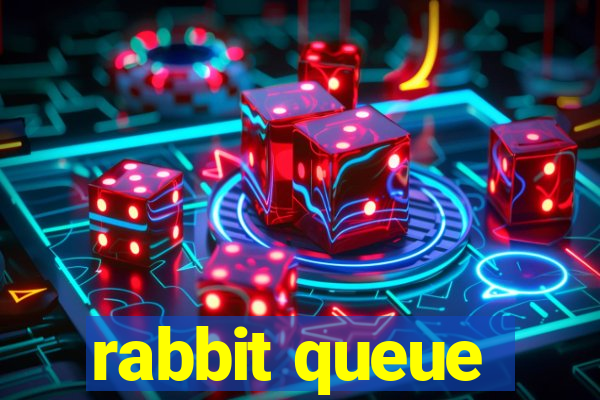 rabbit queue