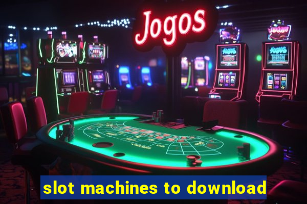 slot machines to download