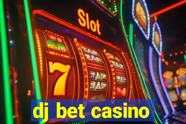 dj bet casino