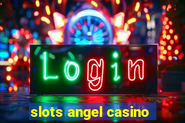 slots angel casino