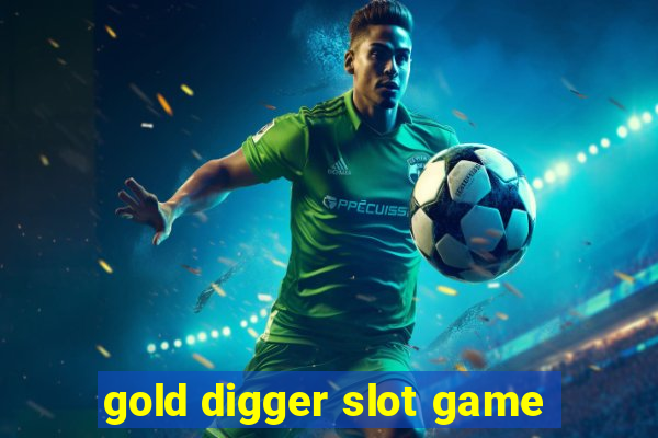 gold digger slot game