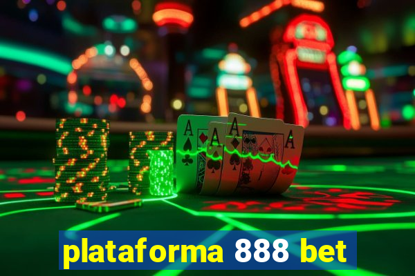 plataforma 888 bet