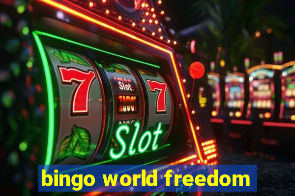 bingo world freedom