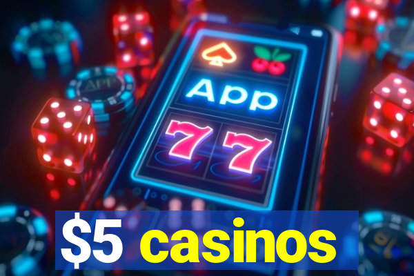 $5 casinos