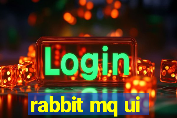 rabbit mq ui