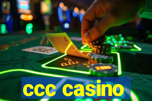 ccc casino