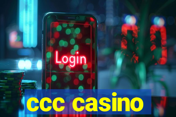 ccc casino