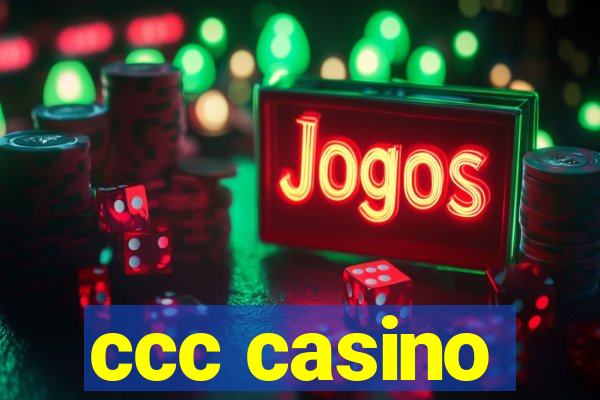 ccc casino