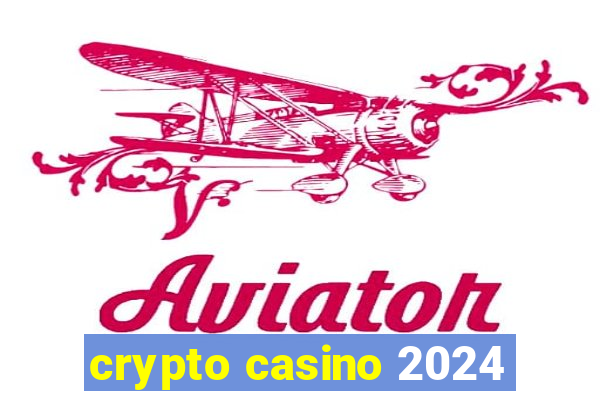 crypto casino 2024