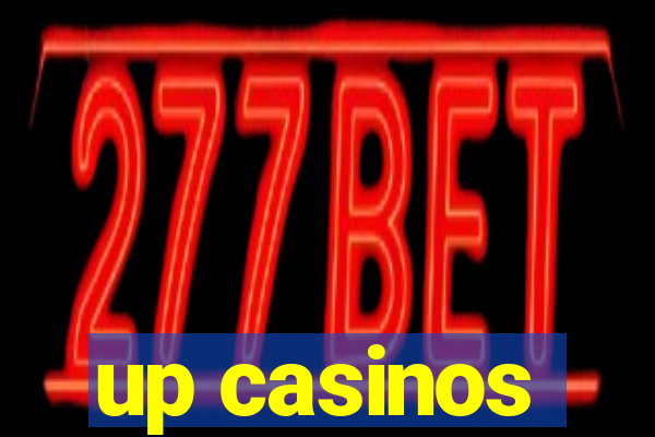 up casinos