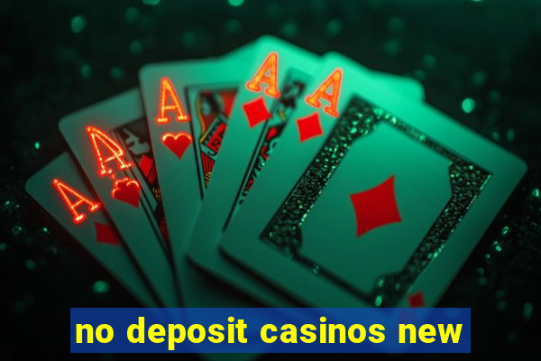 no deposit casinos new