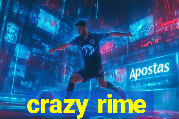 crazy rime