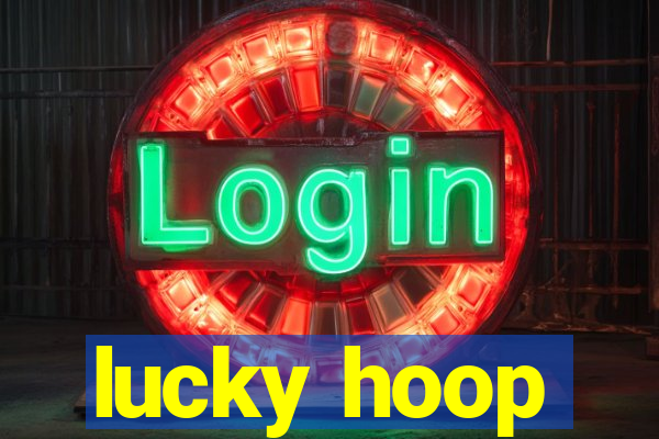 lucky hoop