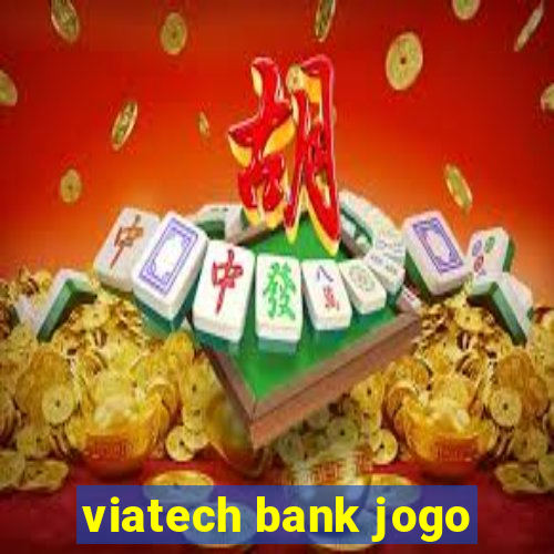 viatech bank jogo