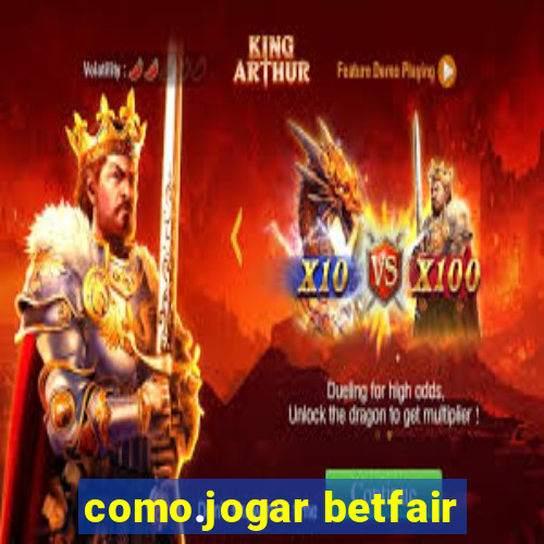 como.jogar betfair