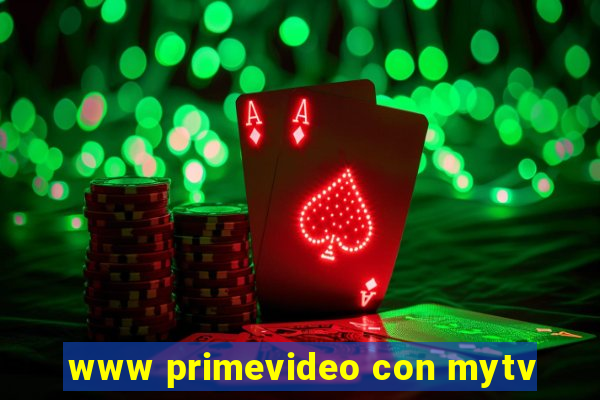 www primevideo con mytv