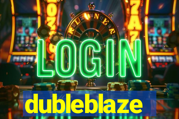 dubleblaze