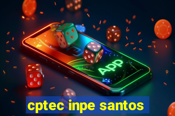 cptec inpe santos