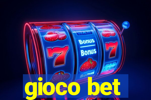 gioco bet