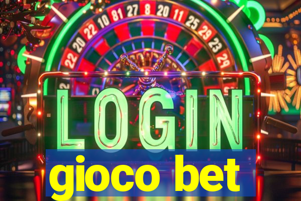 gioco bet