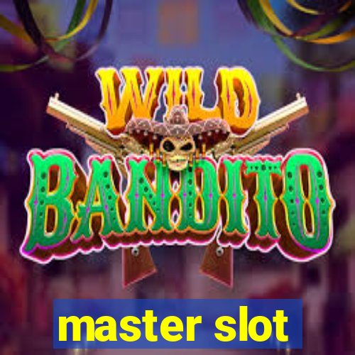 master slot