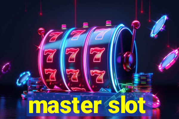 master slot