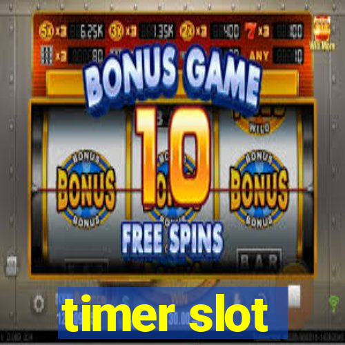 timer slot