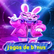 jogos de b?nus