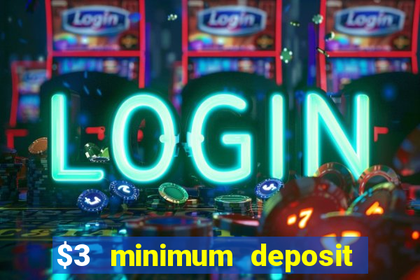 $3 minimum deposit casino australia