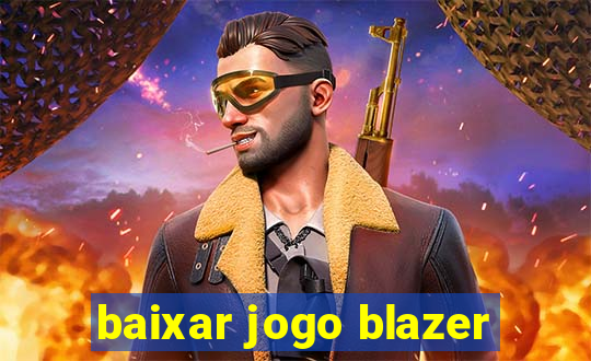 baixar jogo blazer