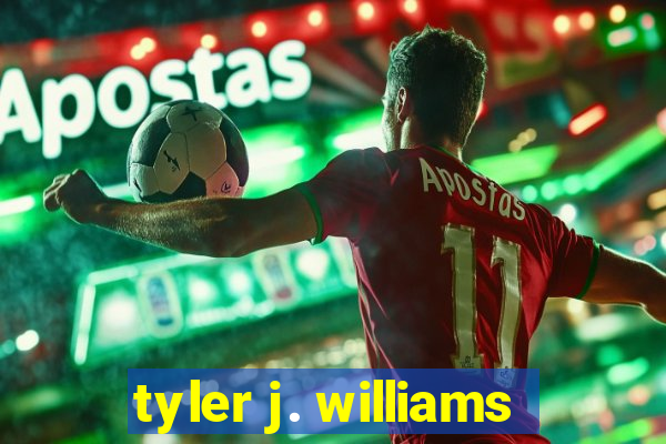 tyler j. williams