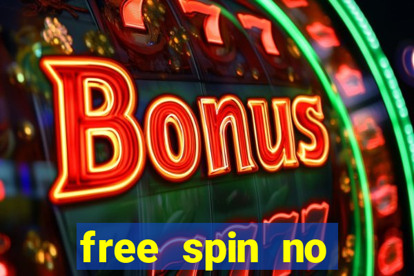 free spin no deposit slots